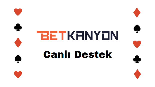 Betkanyon Canlı Destek