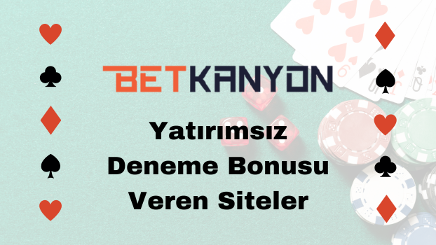 Yatırımsız Deneme Bonusu Veren Siteler